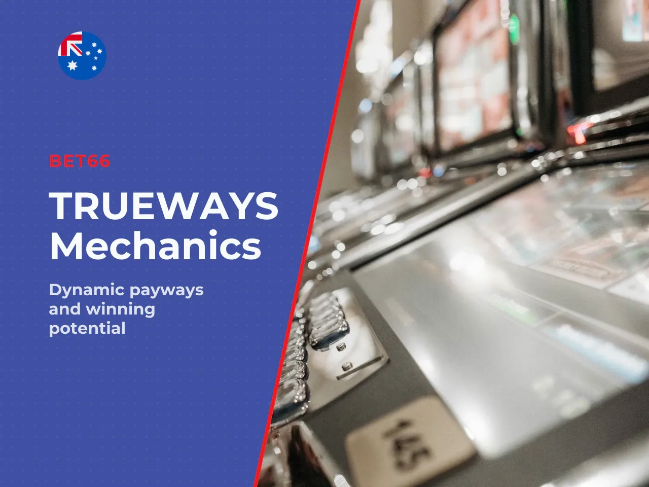 TRUEWAYS Mechanic, Reels and Ways to